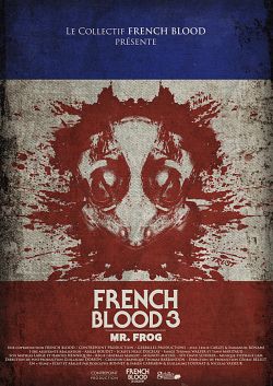 French Blood 3 - Mr. Frog - FRENCH HDRip