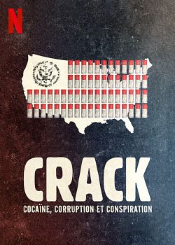 Crack : Cocaïne, corruption et conspiration - FRENCH HDRip