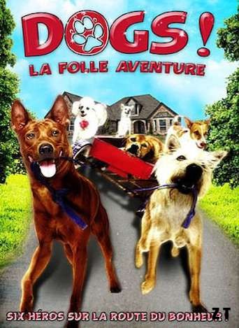 Dogs ! La Folle Aventure DVDRIP TrueFrench