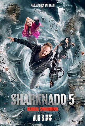 Sharknado 5: Global Swarming HD 720p French